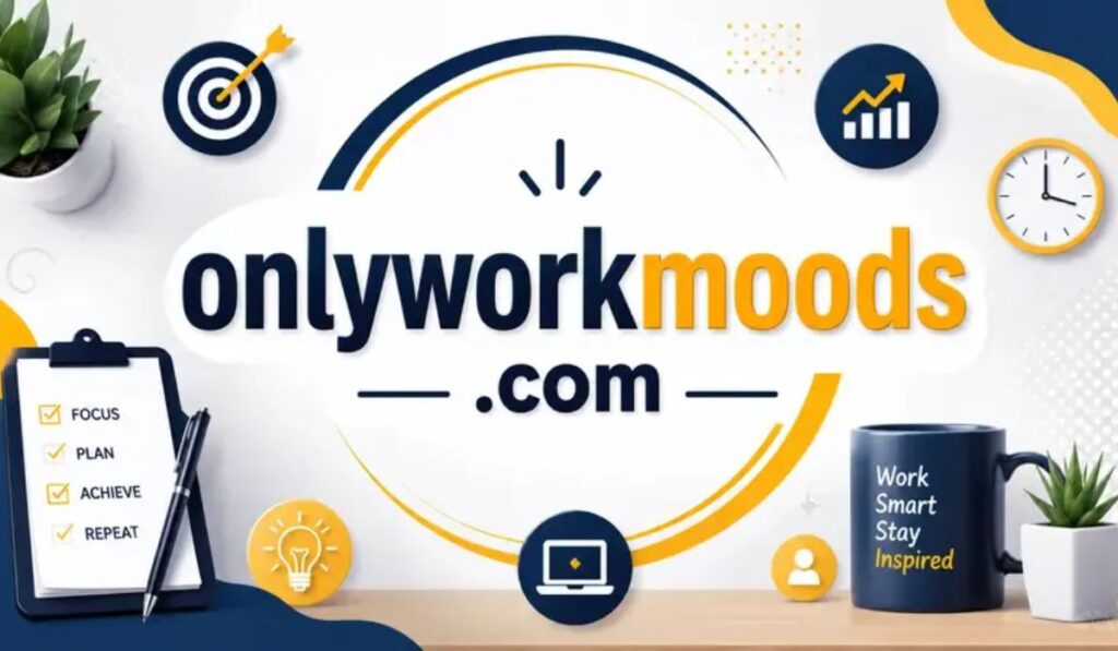 what-is-onlyworkmoods-com-exploring-the-website-concept